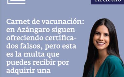 Carnet de vacunación: en Azángaro siguen ofreciendo certificados falsos, pero esta es la multa que puedes recibir por adquirir una
